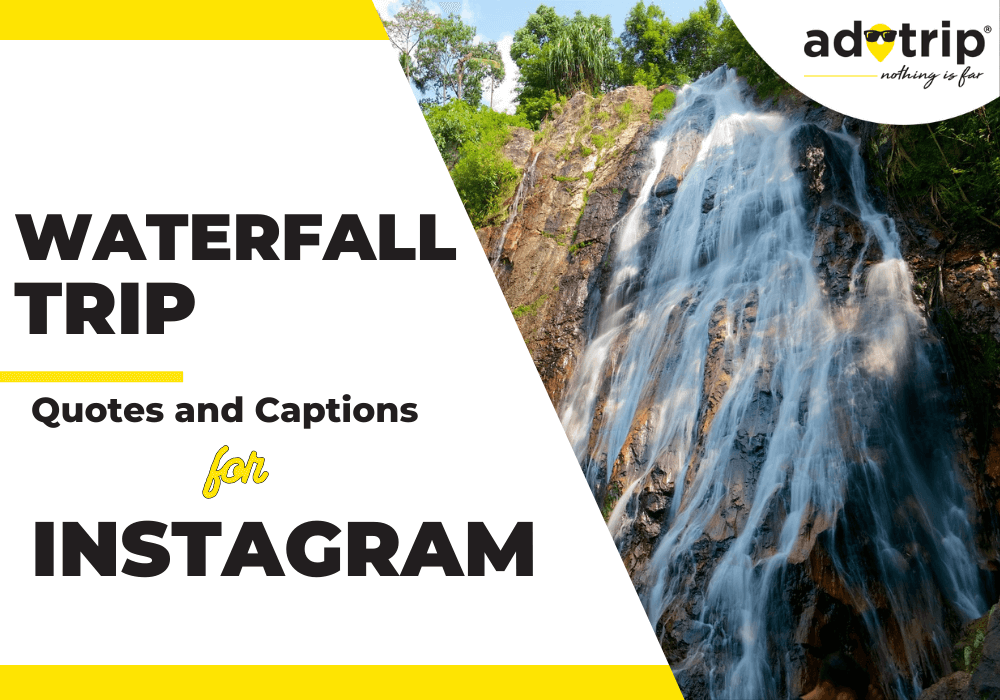 waterfall trip quotes and captions for instagram